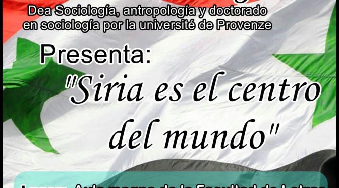 Siria es el centro del mundo. Presentación en Ciudad Real