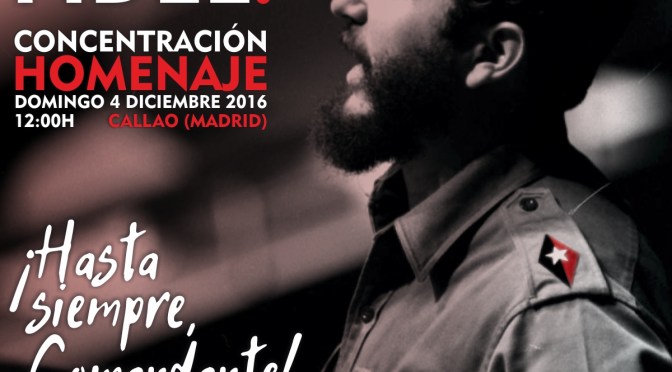 ¡Hasta siempre, Comandante! Concentración en Madrid