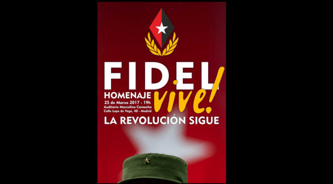 Fidel vive, la revolución sigue. Acto homenaje en Madrid